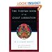 The Tibetan Book of the Great Liberation: Or the Method of Realizing Nirvana Through Knowing the Mind