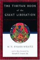The Tibetan Book of the Great Liberation: Or the Method of Realizing Nirvana through Knowing the Mind