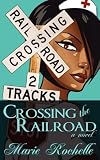 Crossing the Railroad