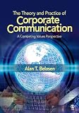 The Theory and Practice of Corporate Communication: A Competing Values Perspective