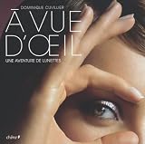 Revue Editions du Chêne  / A vue d'oeil : Une aventure de lunettes