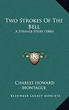 Two Strokes of the Bell: A Strange Story (1886)
