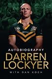 Darren Lockyer - An Autobiography