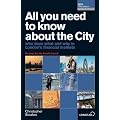 All You Need to Know About the City 2011: Who Does What and Why in London's Financial Markets (All You Need to Know Guides)