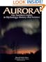 Aurora : The Northern Lights in Mythology, History and Science