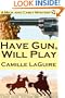 Have Gun, Will Play (A Mick and Casey Mystery)