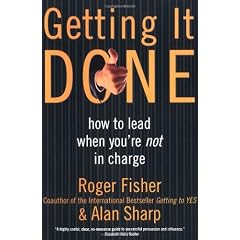 Getting it Done: How to Lead When You're Not in Charge