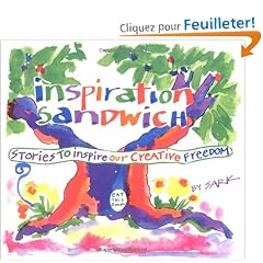 Inspiration Sandwich: Stories to Inspire Our Creative Freedom