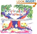 Inspiration Sandwich: Stories to Inspire our Creative Freedom