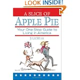 A Slice of Apple Pie: Your One-Stop Guide to Living in America'