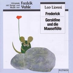Frederick / Geraldine und die M�usefl�te: Mit Songs und Musik
