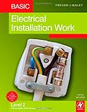 Basic Electrical Installation Work: Level 2 City & Guilds 2330 Technical Certificate
