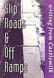 Slip roads & off ramps : writing from Castlemilk