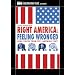 Right America: Feeling Wronged - Some Voices From the Campaign Trail