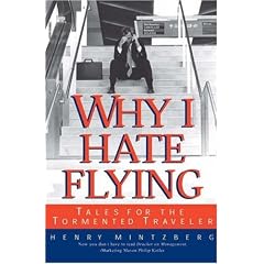 Why I Hate Flying: Tales for the Tormented Traveler: Tales for the Tormented Traveller