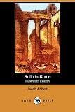 Rollo in Rome (Illustrated Edition) (Dodo Press)