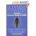Bodymind Energetics: Toward a Dynamic Model of Health