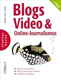 Blogs, Video & Online-Journalismus. oreillys basics