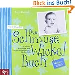 Das Schmuse-Wickel-Buch: Die besten B...