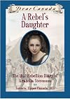 Dear Canada: A Rebels Daughter: The 1837 Rebellion Diary of Arabelle Stevenson Toronto, Upper Canada, 1837 by Janet Lunn