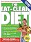 The Eat-Clean Diet: Fast Fat-Loss that lasts Forever!