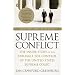 Supreme Conflict: The Inside Story of the Struggle for Control of the United States Supreme Court