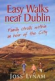 Easy walks near Dublin : [family strolls within an hour of the city]