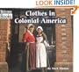 Clothes in Colonial America (Welcome Books: Colonial America)