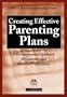 Creating Effective Parenting Plans: A Developmental Approach for Lawyers and Divorce Professionals
