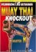 Muay Thai Knockout Muay Thai Knockout