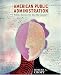 American Public Administration: Public Service for the 21st Century