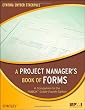 A Project Manager's Book of Forms: A Companion to the PMBOK Guide