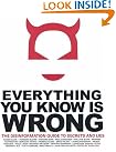 Everything You Know...