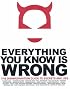 Everything You Know Is Wrong: The Disinformation Guide to Secrets and Lies