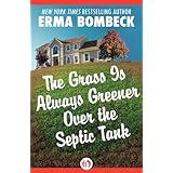 the grass is always greener over the septic tank