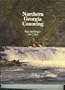 Northern Georgia Canoeing: A Canoeing and Kayaking Guide to the Streams of the Cumberland
