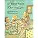 A Child's First Book about Play Therapy