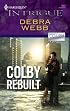 Colby Rebuilt (Harlequin Intrigue Series)