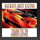 Bachata Best Exitos: Tribute To Romeo Santos