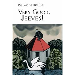 Very Good, Jeeves! (Everyman Wodehouse)