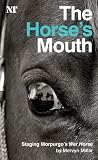 The Horses Mouth: Staging Morpurgos "War Horse"
