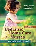 Pediatric Home Care for Nurses: A Family-Centered Approach, 3rd Edition