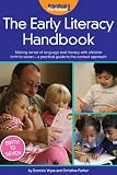 The early literacy handbook : making sense of language and literacy with children birth to seven - a practical guide to the context approach