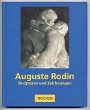 Auguste Rodin - Skulpturen und Zeichnungen - Auguste Rodin, Gilles Neret