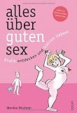 Produkt-Bild: Alles &uuml;ber guten Sex: Erotik entdecken und lustvoll lieben