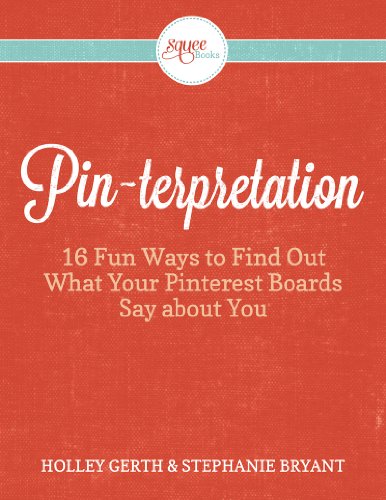 Pinterpretation: 16 Fun Ways to Find Out What Your Pinterest Boards Say about You