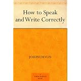 How to Speak and Write Correctly ~ Joseph Devlin