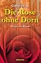 Die Rose ohne Dorn
