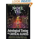 Astrological Timing of Critical Illness by Noel Tyl