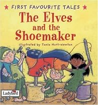 The Elves and the Shoemaker (First Favourite Tales)